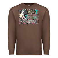 Chestnut not today heifer Premium Sweatshirt - SublimationCraftShop