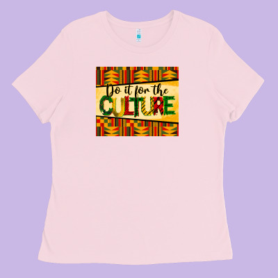 Do It For The Culture Mousepad Ladies Tee Designed By Barkaloodesign