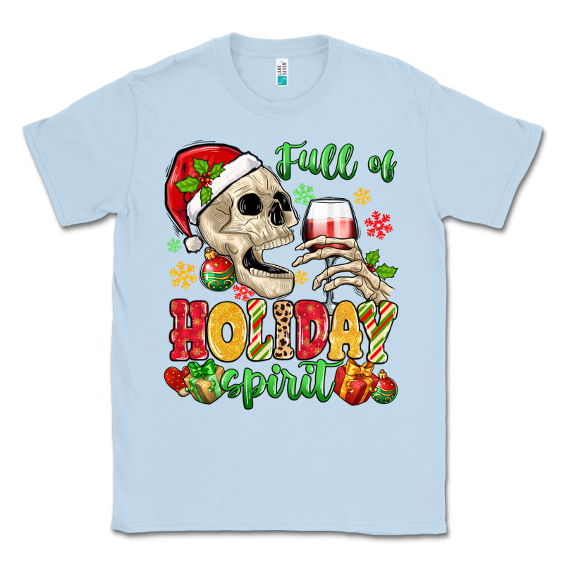 Full Of Holiday Spirit Classic Tee by MaliasSmallBusiness | Teevron