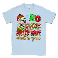 Dusty Blue ho ho holy shit what a year Classic Tee - MaliasSmallBusiness