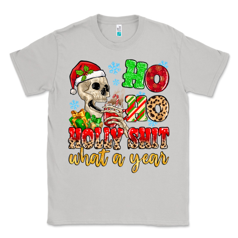 Ho Ho Holy Shit What A Year Classic Tee by MaliasSmallBusiness | Teevron