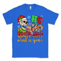 True Royal ho ho holy shit what a year Classic Tee - MaliasSmallBusiness