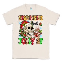 Natural dead inside but jolly af Classic Tee - MaliasSmallBusiness