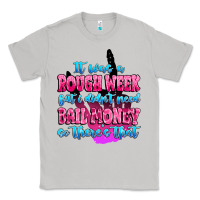 Moon Dust it was rough week but i didn't need bail money so Classic Tee - MaliasSmallBusiness