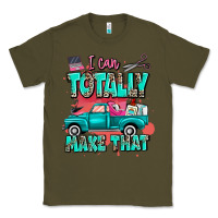 Army Green I can totally make that with truck Classic Tee - MaliasSmallBusiness