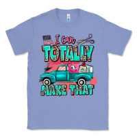 Colony Blue I can totally make that with truck Classic Tee - MaliasSmallBusiness