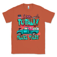 Copper I can totally make that with truck Classic Tee - MaliasSmallBusiness