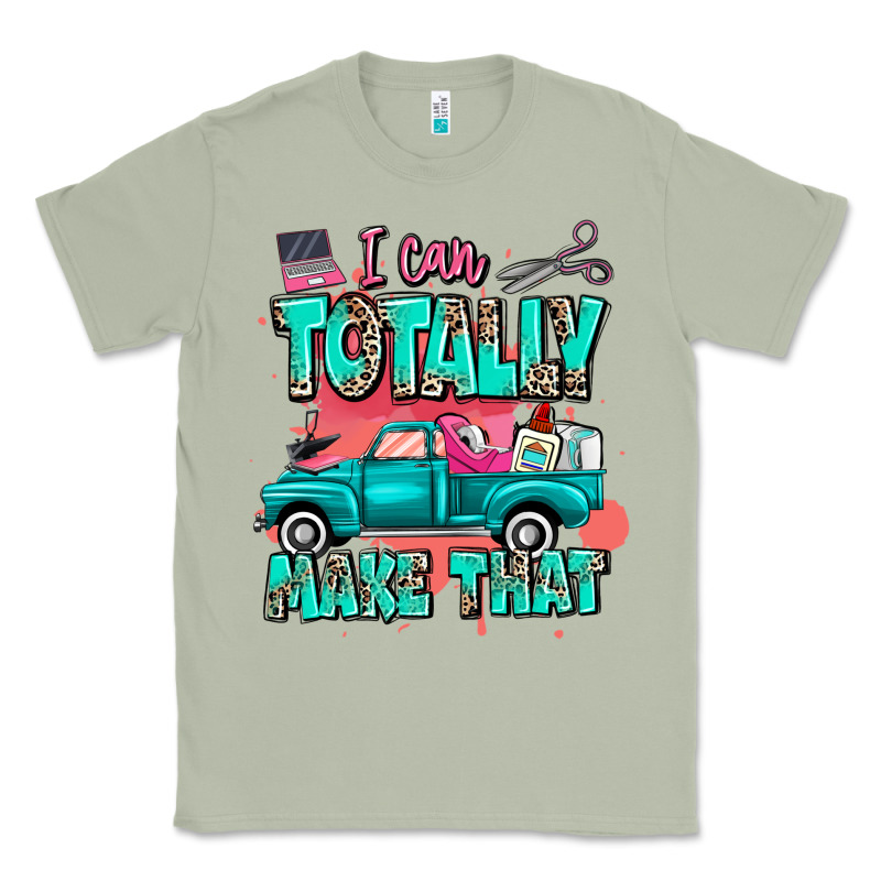 I Can Totally Make That With Truck Classic Tee by MaliasSmallBusiness | Teevron