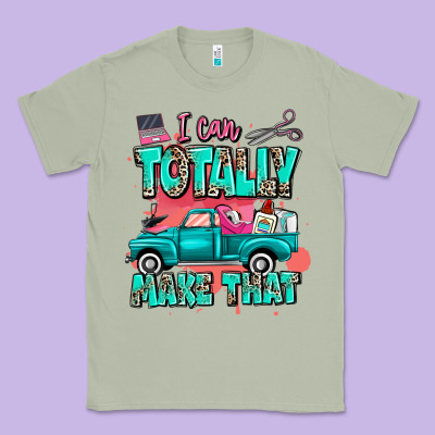 Classic Tee I can totally make that with truck