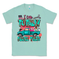 Seafoam I can totally make that with truck Classic Tee - MaliasSmallBusiness