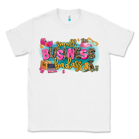 White Small business badass Classic Tee - MaliasSmallBusiness