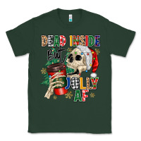 Sports Green dead inside but jolly as fuck Classic Tee - MaliasSmallBusiness