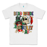 White dead inside but jolly as fuck Classic Tee - MaliasSmallBusiness