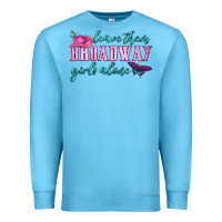 Ocean Blue leave them broadway girls alone Premium Sweatshirt - HRA Design Shop