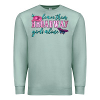 Seafoam leave them broadway girls alone Premium Sweatshirt - HRA Design Shop