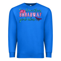 True Royal leave them broadway girls alone Premium Sweatshirt - HRA Design Shop