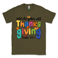 Army Green enter his gates with thanksgiving psalm 100 4 Classic Tee - MaliasSmallBusiness