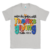 Moon Dust enter his gates with thanksgiving psalm 100 4 Classic Tee - MaliasSmallBusiness