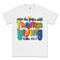 White enter his gates with thanksgiving psalm 100 4 Classic Tee - MaliasSmallBusiness