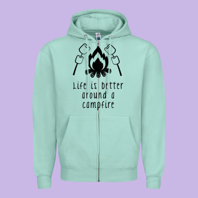 Zipper Hoodie life is better around a campfire