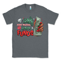 Charcoal Heather girls just wanna have funds Classic Tee - MaliasSmallBusiness