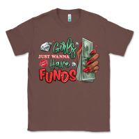 Chestnut girls just wanna have funds Classic Tee - MaliasSmallBusiness