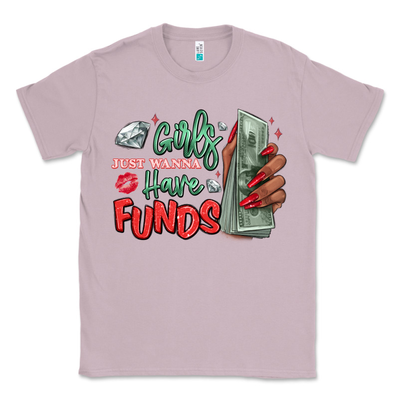 Girls Just Wanna Have Funds Classic Tee by MaliasSmallBusiness | Teevron
