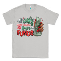 Moon Dust girls just wanna have funds Classic Tee - MaliasSmallBusiness
