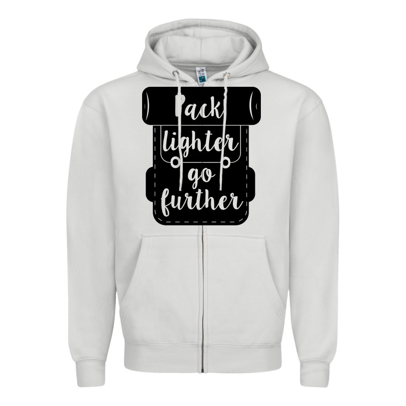 Pack Lighter Go Further Zipper Hoodie by Unal Design | Teevron