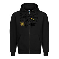 Black be kind Zipper Hoodie - Unal Design