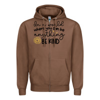 Chestnut be kind Zipper Hoodie - Unal Design