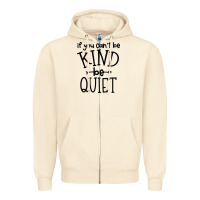 Sandshell kind be quiet Zipper Hoodie - Unal Design