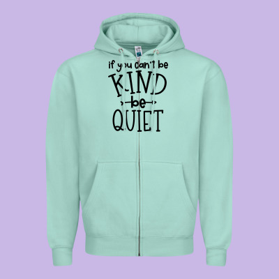 Zipper Hoodie kind be quiet