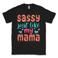 Black sassy just like my mama Classic Tee - MaliasSmallBusiness