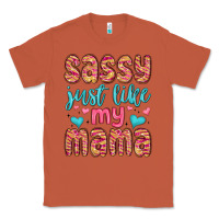 Copper sassy just like my mama Classic Tee - MaliasSmallBusiness