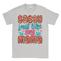 Moon Dust sassy just like my mama Classic Tee - MaliasSmallBusiness