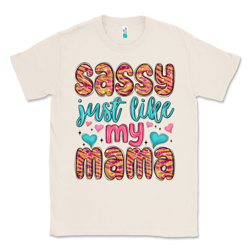 Sassy Just Like My Mama Classic Tee by MaliasSmallBusiness | Teevron