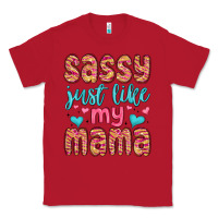 Red sassy just like my mama Classic Tee - MaliasSmallBusiness