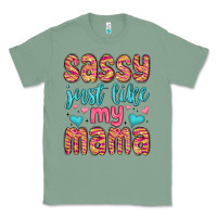 Sage sassy just like my mama Classic Tee - MaliasSmallBusiness