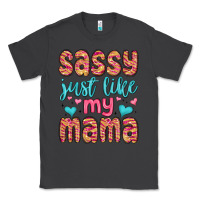 Smoke sassy just like my mama Classic Tee - MaliasSmallBusiness