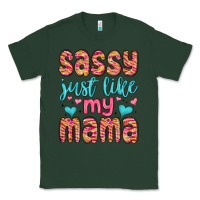 Sports Green sassy just like my mama Classic Tee - MaliasSmallBusiness
