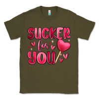 Army Green sucker for you Classic Tee - MaliasSmallBusiness