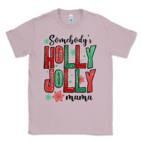 Lilac somebodys holly jolly mama Classic Tee - MaliasSmallBusiness