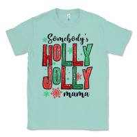 Seafoam somebodys holly jolly mama Classic Tee - MaliasSmallBusiness