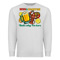 Dove Grey beer&crawfish that's why i'm here Premium Sweatshirt - FaDigitalArtStudio
