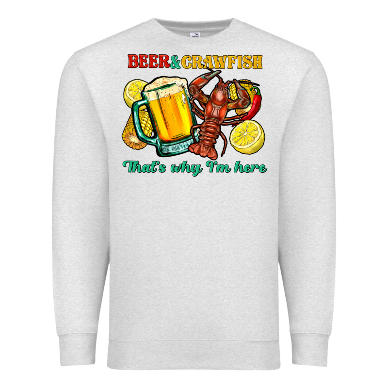 Beer&crawfish That's Why I'm Here Premium Sweatshirt by FaDigitalArtStudio | Teevron