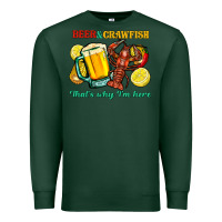 Sports Green beer&crawfish that's why i'm here Premium Sweatshirt - FaDigitalArtStudio
