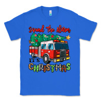 True Royal sound the alarm its christmas fire truck Classic Tee - MaliasSmallBusiness