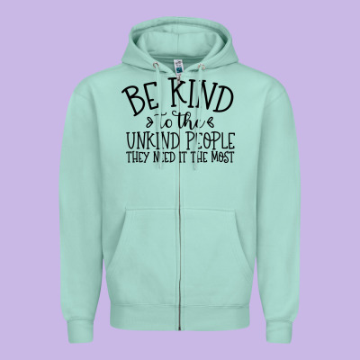 Zipper Hoodie be kind