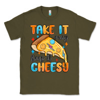 Army Green take it easy keep it cheesy Classic Tee - MaliasSmallBusiness
